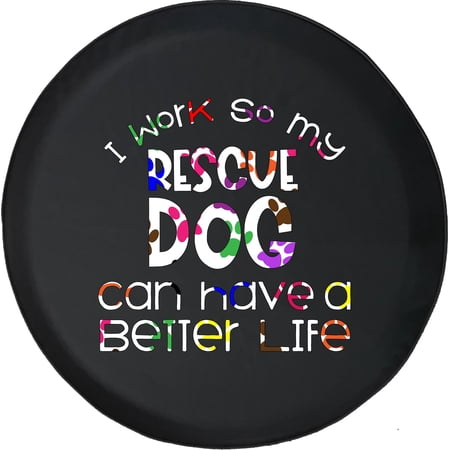 Black Tire Covers - Tire Accessories for Campers, SUVs, Trailers, Trucks, RVs and More | I Work Hard so My Dog Can Have a Better Life Black 31 Inch