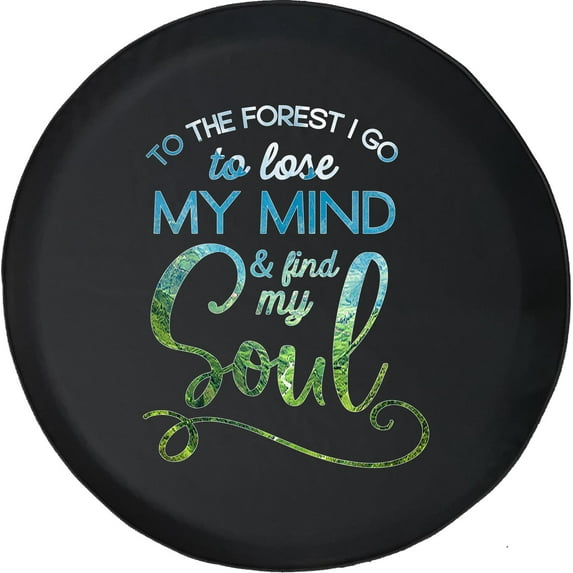 Black Tire Covers - Tire Accessories for Campers, SUVs, Trailers, Trucks, RVs and More | To The Forest to Lose My Mind and Find My Soul Black 29 Inch
