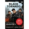 thumbnail image 1 of Black Tornado: The Three Sieges of Mumbai 26/11 (Web series tie-in), (Paperback), 1 of 1