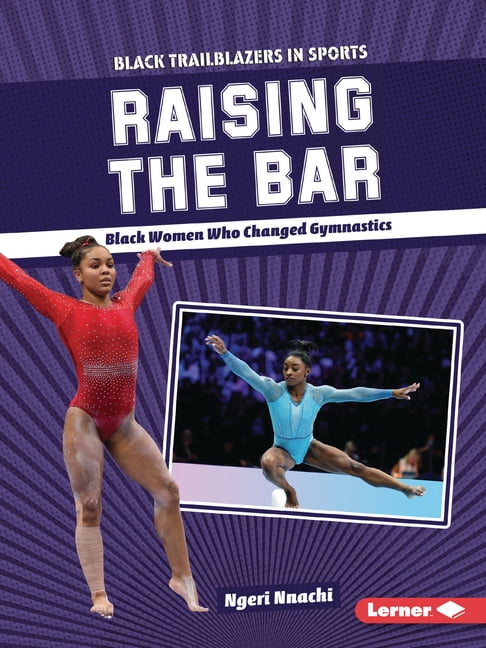Black Trailblazers in Sports (Read Woke  Raising the Bar: Black Women Who Changed Gymnastics, (Paperback)