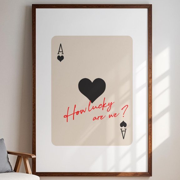 Black Trendy Ace Of Hearts Print Lucky You Poster Trendy How Lucky Are We Print Aesthetic Playing Card Poster Preppy Y2K Room Decor Wall Art, Modern Wall Decor, 12x18 UNFRAMED