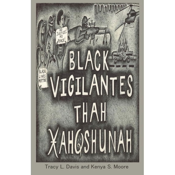 Black Vigilantes: Thah Xah Qshunah (Paperback)