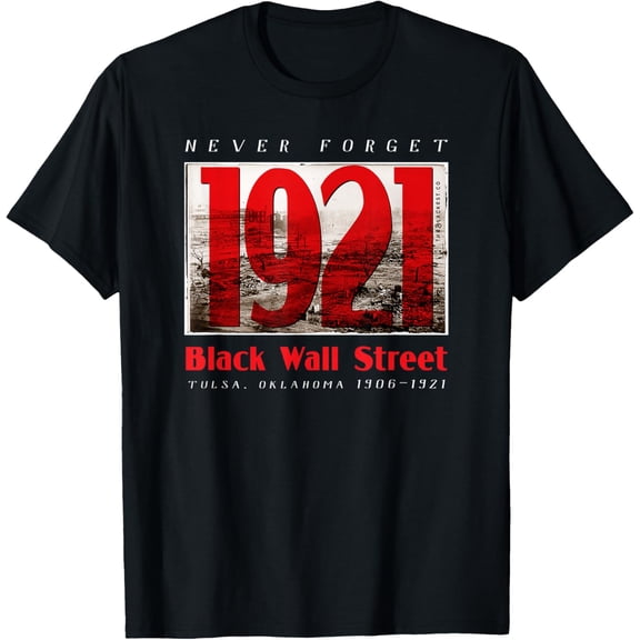 Black Wall Street 1921 Greenwood Tulsa Black History T-Shirt
