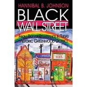 Black Wall Street: From Riot to Renaissance in Tulsas Historic Greenwood District  Paperback  Hannibal B Johnson