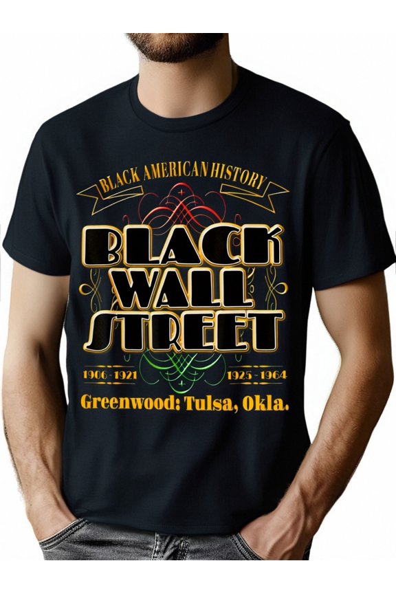 Black Wall Street: Greenwood Tulsa Oklahoma History T-Shirt