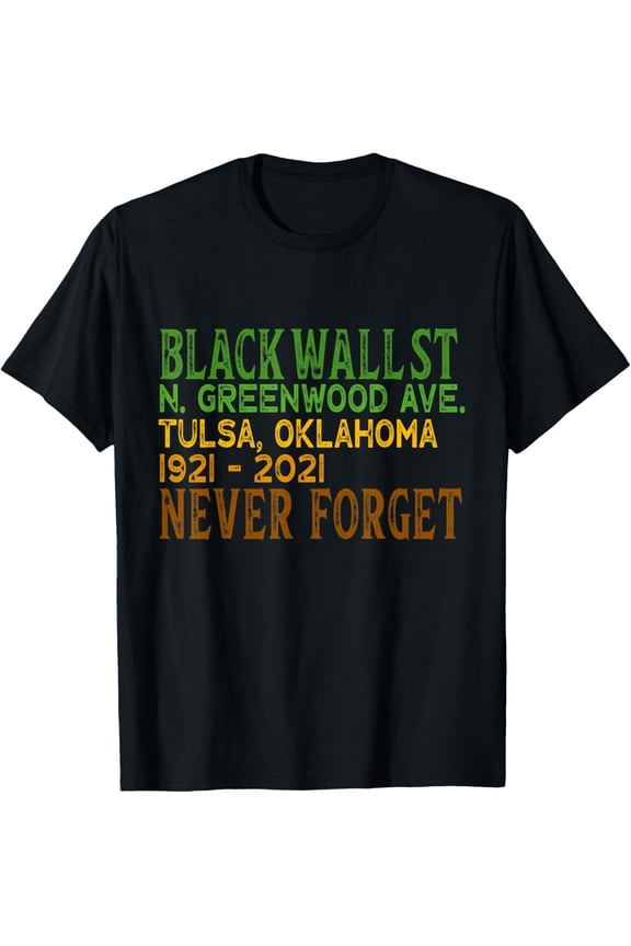 Black Wall Street Tshirt Remember Tulsa Oklahoma 1921 T-Shirt