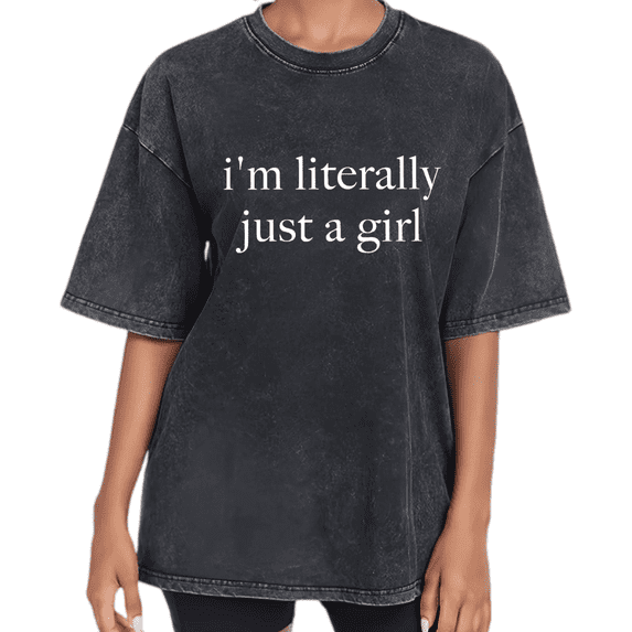 Black Washed Cotton Print Tshirt Graphic Tees Shirts Just A Girl Relaxed Fit S-2XL Tops