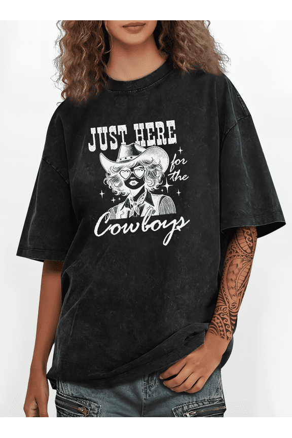 Black Washed Just Here For The Cowboys White Print Tshirt Graphic Tees Shirts Western Cowgirl Casual Loose Fit Short Sleeve Tops S-2XL