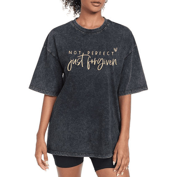 Black Washed Not Perfect Just Forgiven Print Tshirt Graphic Tees Faith Inspired Oversized Casual Shirts Short Sleeve S-2XL Everyday Tops