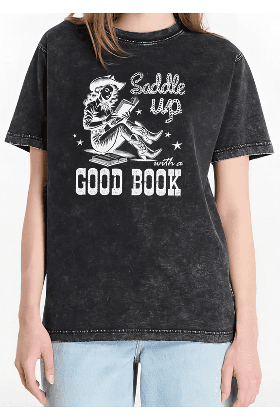 Black Washed Saddle Up With A Good Book White Print Tshirt Graphic Tees Shirts Western Cowgirl Casual Loose Fit Short Sleeve Tops S-2XL