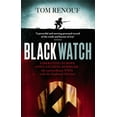 thumbnail image 1 of Black Watch: Liberating Europe and Catching Himmler - My Extraordinary WW2 with the Highland Division, 1 of 1