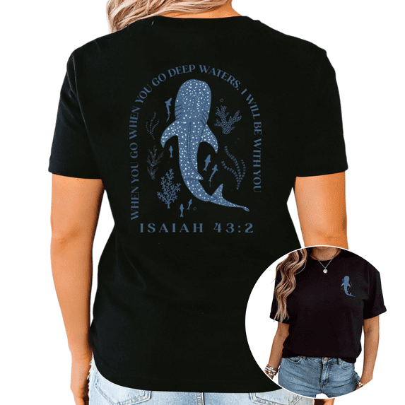 Black Whale Shark Isaiah 43:2 Christian "When You Go Deep Waters" Back Print Graphic Tshirt Graphic Tees Shirts Ocean Faith Casual Tops S-5XL