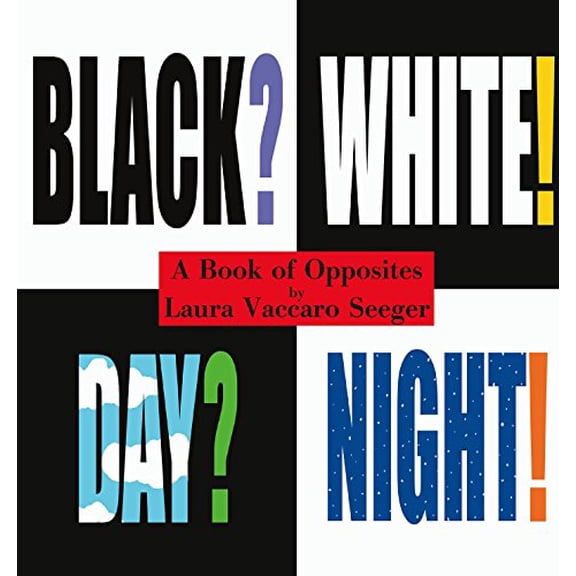 Pre-Owned Black? White! Day? Night! - A Book of Opposites by Laura Vaccaro Seeger (Hardcover), Children's Books, English