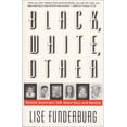 thumbnail image 1 of Pre-Owned Black, White, Other: Biracial Americans Talk About Race and Identity, 9780688143473, 0688143474, Paperback, First Edition edition, 1 of 1