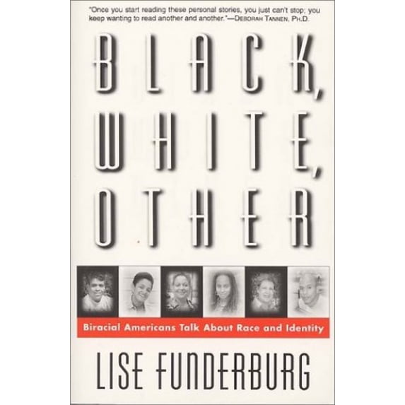 Pre-Owned Black, White, Other: Biracial Americans Talk About Race and Identity, 9780688143473, 0688143474, Paperback, First Edition edition