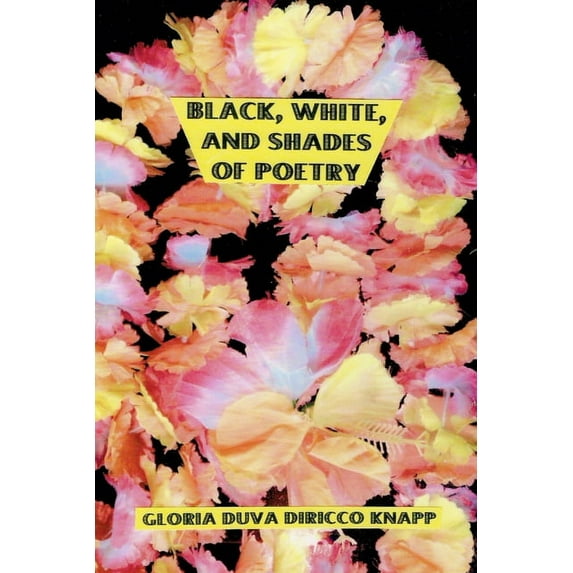 Black, White & Shades of Poetry, (Paperback)