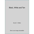 thumbnail image 1 of Pre-Owned Black, White and Tan (Hardcover) 0981628516, 1 of 1