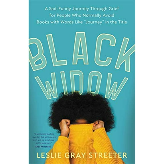 Pre-Owned Black Widow: A Sad-Funny Journey Through Grief for People Who Normally Avoid Books with Words Like Journey in the Title (Hardcover) 0316490717 9780316490719