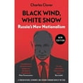 thumbnail image 1 of Pre-Owned Black Wind, White Snow: Russia's New Nationalism (Paperback) 0300268351 9780300268355, 1 of 1