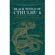 Black Wings Black Wings of Cthulhu Volume Four Tales of Lovecraftian Horror Series #4 Paperback