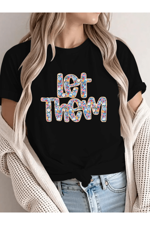 Black Womans Let Them Floral Pattern Graphic Tees Print Tshirt S-5XL Shirts Tops