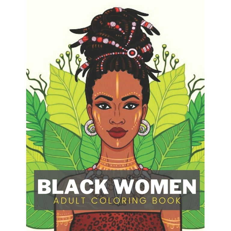 Fantastic Black Women Adult Coloring Book: Beautiful African American Women  Portraits. Coloring Book for Adults Featuring Portraits Gorgeous Women Wit  (Paperback)