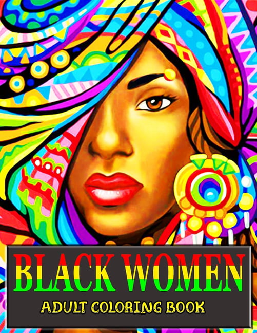 Black Girl Coloring Book For Adults: Great Coloring Book Featuring  Beautiful African American Women Portrait by Book Reem