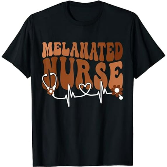 Black Women Melanated Nurse Black History Month Nursing T-Shirt