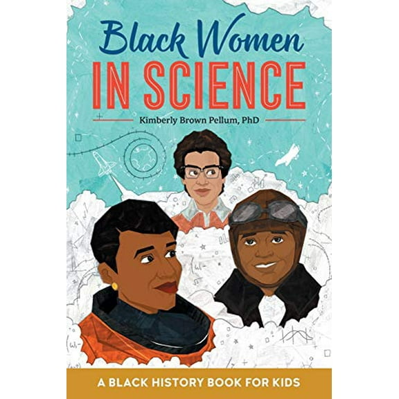 Pre-Owned Black Women in Science: A Black History Book for Kids (Paperback) 1641527072 9781641527071
