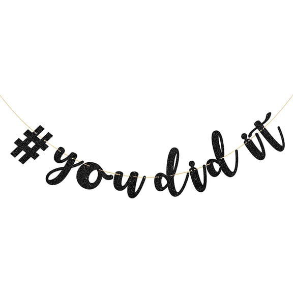 Black You Did It Banner - for Congrats Grad Bunting - So Proud of You Graduation Party Bunting Decorations (Glitter)