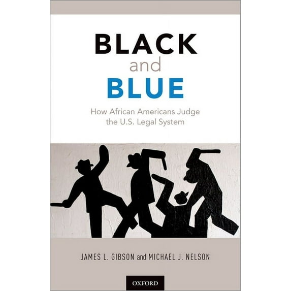 Black and Blue: How African Americans Judge the U.S. Legal System, (Paperback)