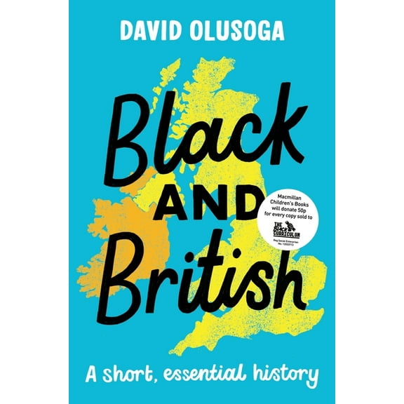 Black and British: A short, essential history for young readers, (Paperback)
