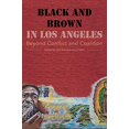thumbnail image 1 of Pre-Owned Black and Brown in Los Angeles: Beyond Conflict and Coalition, 9780520275607, 0520275608, Paperback, First Edition edition, 1 of 1
