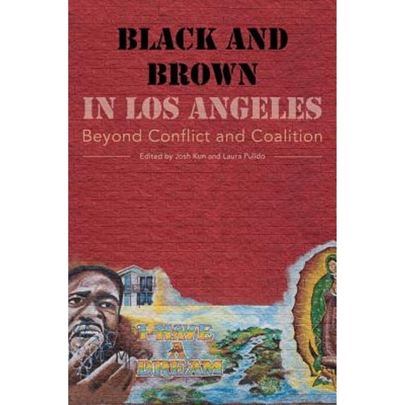 Pre-Owned Black and Brown in Los Angeles: Beyond Conflict and Coalition, 9780520275607, 0520275608, Paperback, First Edition edition