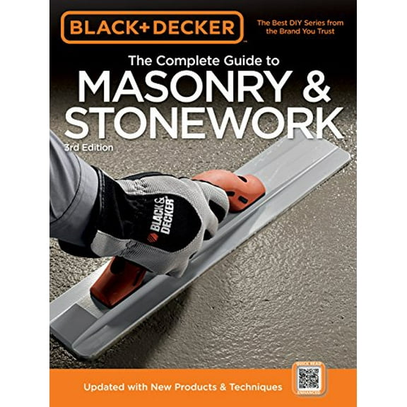 Pre-Owned Black & Decker The Complete Guide to Masonry & Stonework: -Poured Concrete -Brick & Block -Natural Stone -Stucco (Paperback) 1589235207 9781589235205