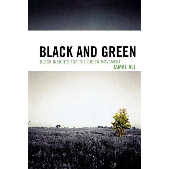 Black and Green: Black Insights for the Green Movement, (Paperback)