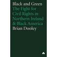 thumbnail image 1 of Pre-Owned Black and Green: The Fight For Civil Rights in Northern Ireland &amp; Black America, 9780745312958, 0745312950, Paperback,, 1 of 1