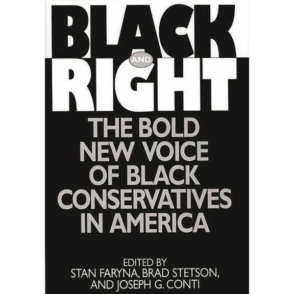 Black and Right: The Bold New Voice of Black Conservatives in America, (Hardcover)