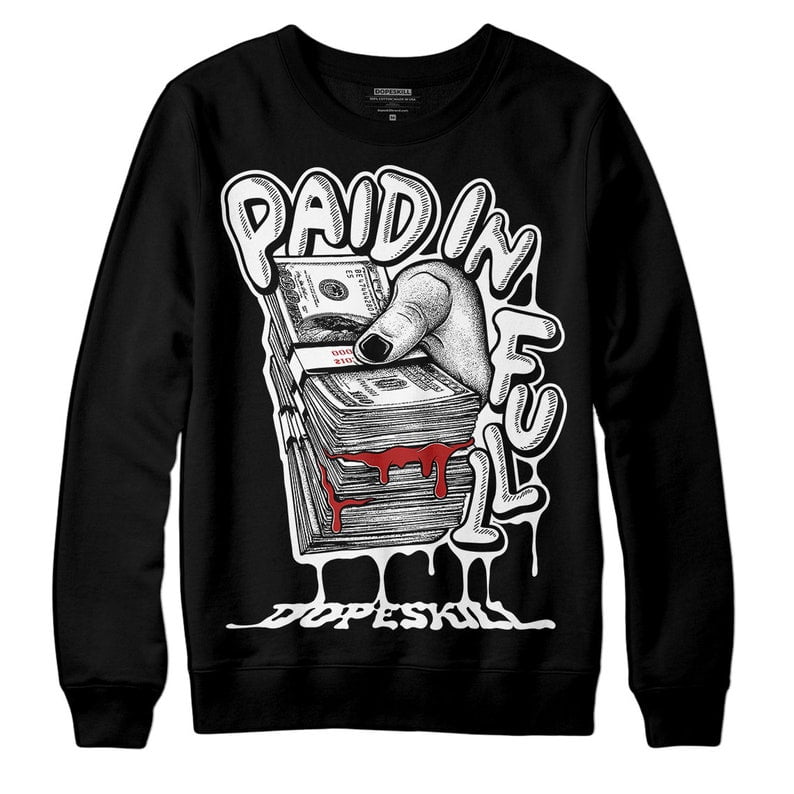 Black and White 14s DopeSkill Crewneck Sweatshirt Paid In Full Graphic