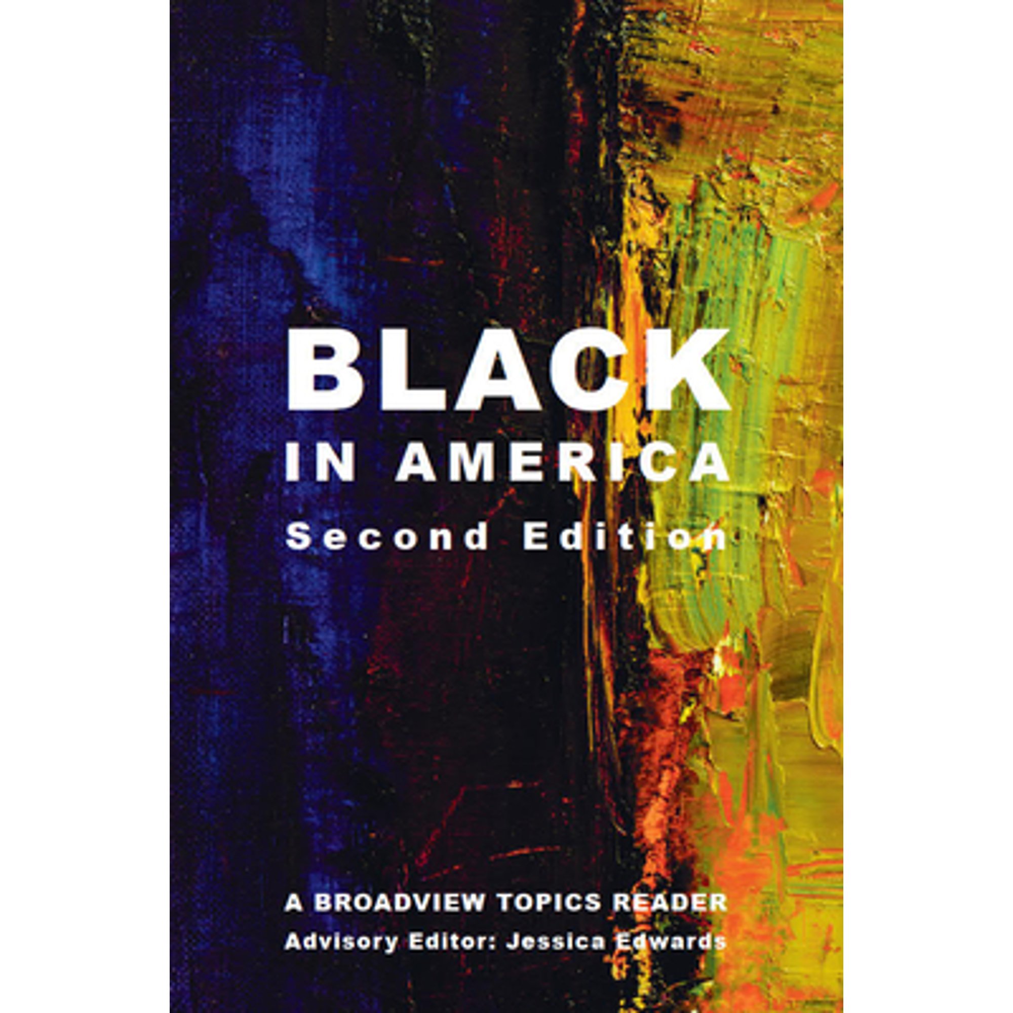 Pre-Owned Black in America - Second Edition: A Broadview Topics Reader ...