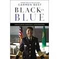 thumbnail image 1 of Black in Blue: Lessons on Leadership, Breaking Barriers, and Racial Reconciliation, (Paperback), 1 of 3