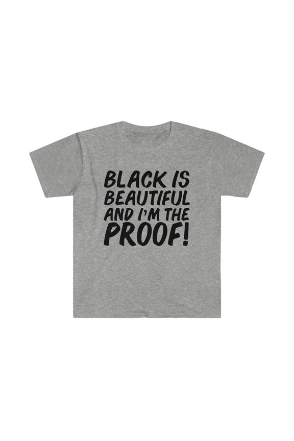 Black is Beautiful and I'm Proof Unisex T-shirt S-3XL Black Pride