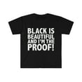 thumbnail image 1 of Black is Beautiful and I'm Proof Unisex T-shirt S-3XL Black Pride, 1 of 2