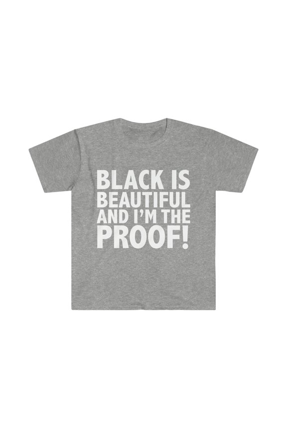 Black is Beautiful and I'm Proof Unisex T-shirt S-3XL Black Pride