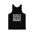 thumbnail image 1 of Black is Beautiful and I'm the Proof Unisex Tank Top, XS-2X Black Pride, 1 of 2