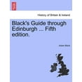 thumbnail image 1 of Black's Guide Through Edinburgh ... Fifth Edition., (Paperback), 1 of 1