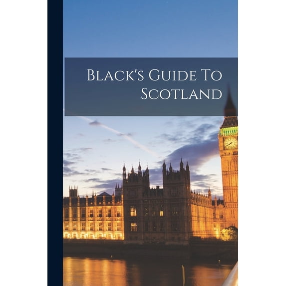 Black's Guide To Scotland, (Paperback)