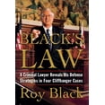thumbnail image 1 of Pre-Owned Black's Law: A Criminal Lawyer Reveals His Defense Strategies in Four Cliffhanger Cases (Hardcover) 0684810220 9780684810225, 1 of 1