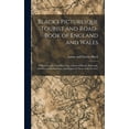 thumbnail image 1 of Black's Picturesque Tourist and Road-Book of England and Wales: With a General Travelling Map, Charts of Roads, Railroads, and Interesting Localities, and Engraved Views of the Scenery (Hardcover), 1 of 1