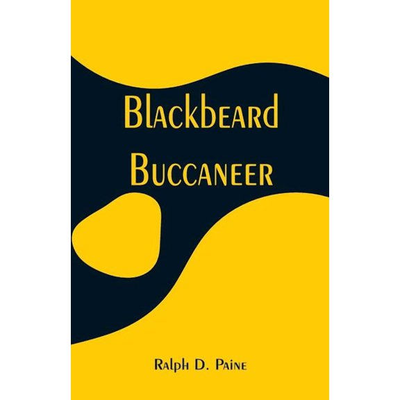 Blackbeard: Buccaneer, (Paperback)